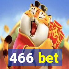 466 bet